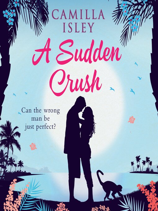 Title details for A Sudden Crush by Camilla Isley - Wait list